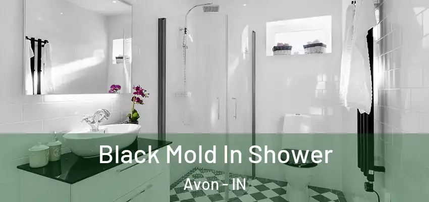  Black Mold In Shower Avon - IN
