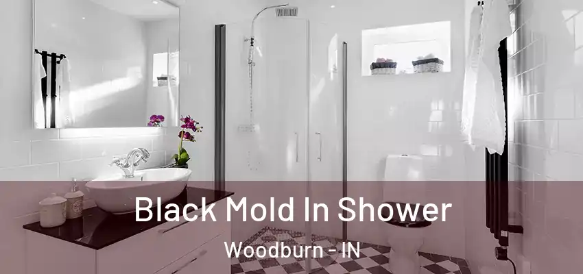  Black Mold In Shower Woodburn - IN